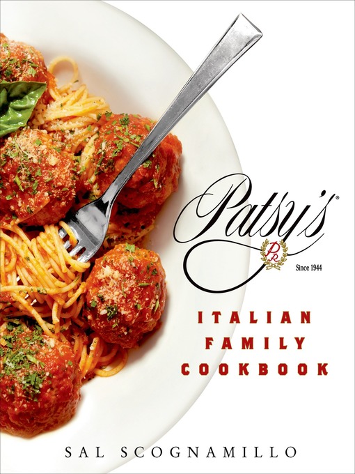 Title details for Patsy's Italian Family Cookbook by Sal Scognamillo - Wait list